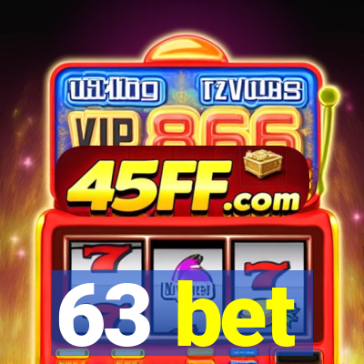 63 bet
